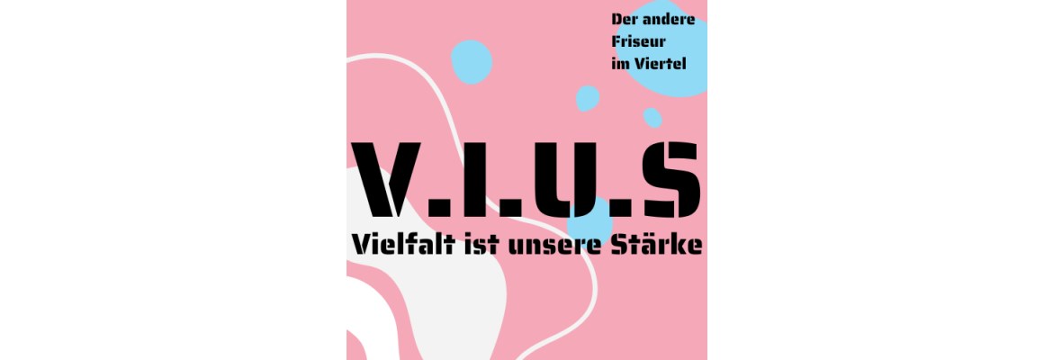 V.I.U.S. Der andere Friseur im Viertel!