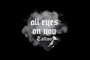 all eyes on you tattoo